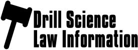 DRILL SCIENCE LAW INFORMATION